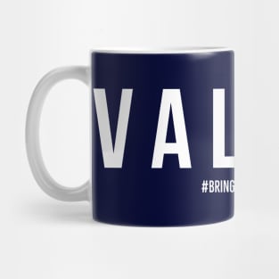 VALDEZ - Wynonna Earp #BringWynonnaHome Mug